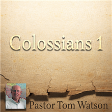 Study of Colossians 1 - Part 3